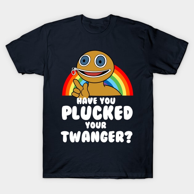 Zippy - Have you Plucked your Twanger? T-Shirt by Meta Cortex